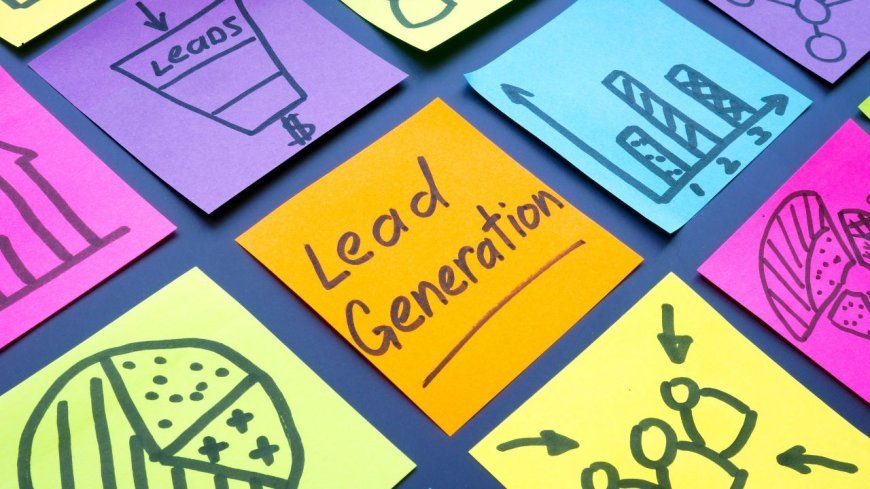 Lead Generation Strategies That Convert Prospects into Customers